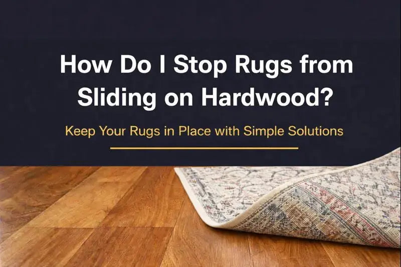 How Do I Stop Rugs from Sliding on Hardwood? All Flooring Now