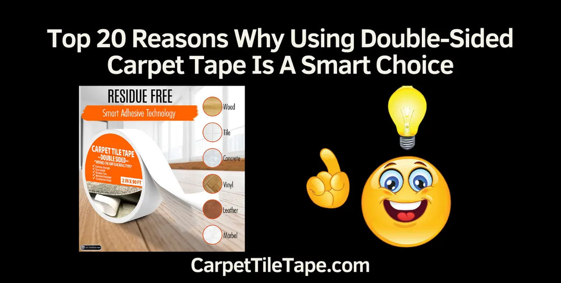 Top 20 Reasons Why Using Double-Sided Carpet Tape Is A Smart Choice - All Flooring Now