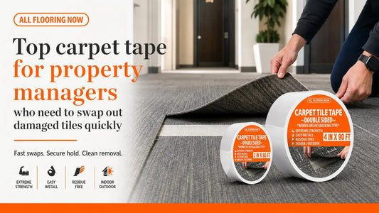 Top carpet tape for property managers who need to swap out damaged tiles quickly All Flooring Now