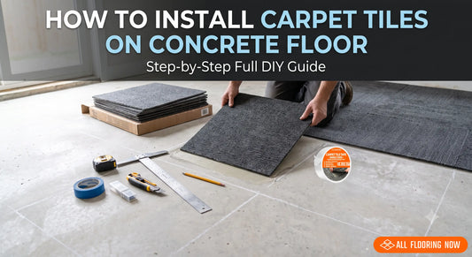 How to Install Carpet Tiles on Concrete Floor: Full Guide All Flooring Now