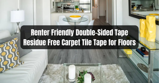 Renter Friendly Double-Sided Tape Residue Free Carpet Tile Tape for Floors - All Flooring Now