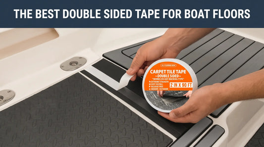 The Best Double Sided Tape for Boat Floors: Why Carpet Tile Tape is the #1 Choice for Marine Flooring All Flooring Now